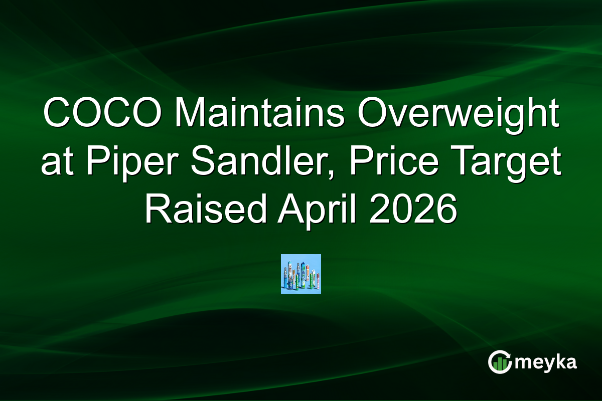 COCO Maintains Overweight at Piper Sandler, Price Target Raised April 2026
