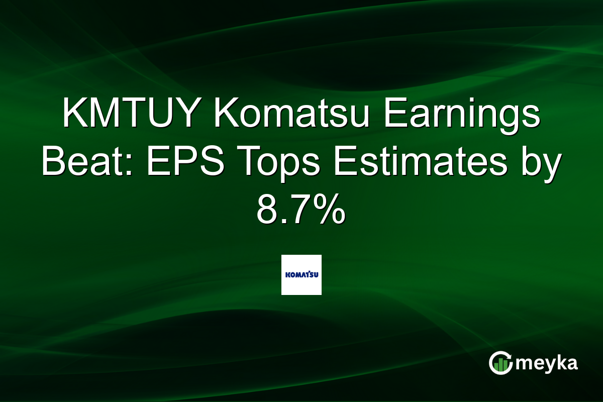 KMTUY Komatsu Earnings Beat: EPS Tops Estimates by 8.7%