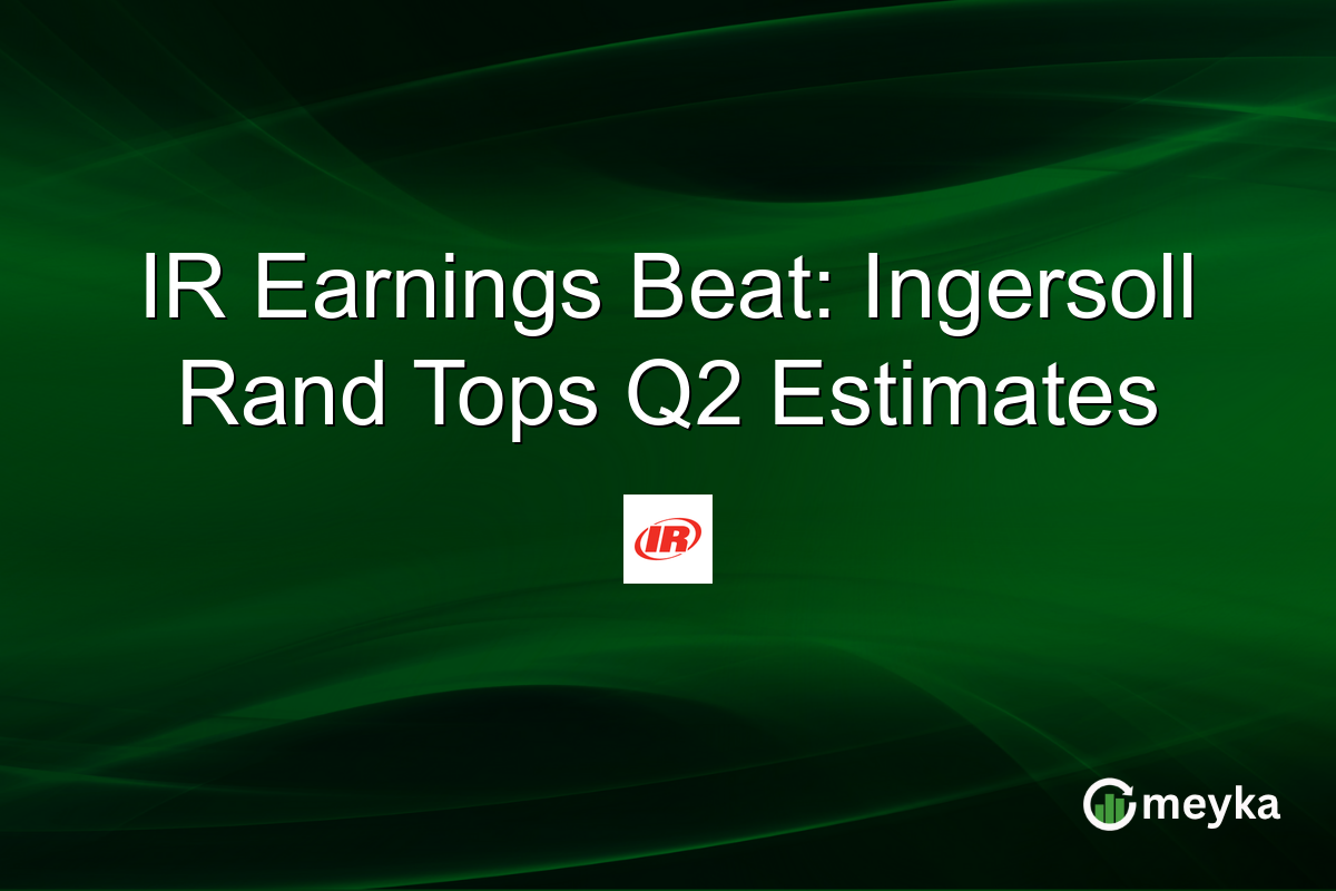 IR Earnings Beat: Ingersoll Rand Tops Q2 Estimates