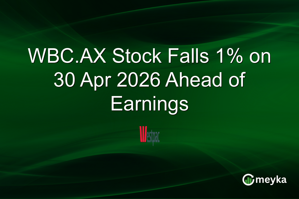 WBC.AX Stock Falls 1% on 30 Apr 2026 Ahead of Earnings