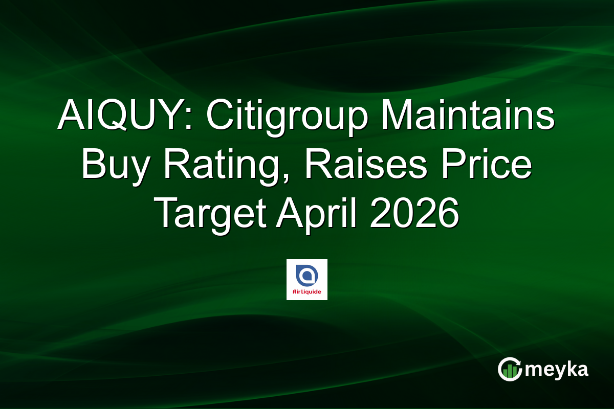 AIQUY: Citigroup Maintains Buy Rating, Raises Price Target April 2026