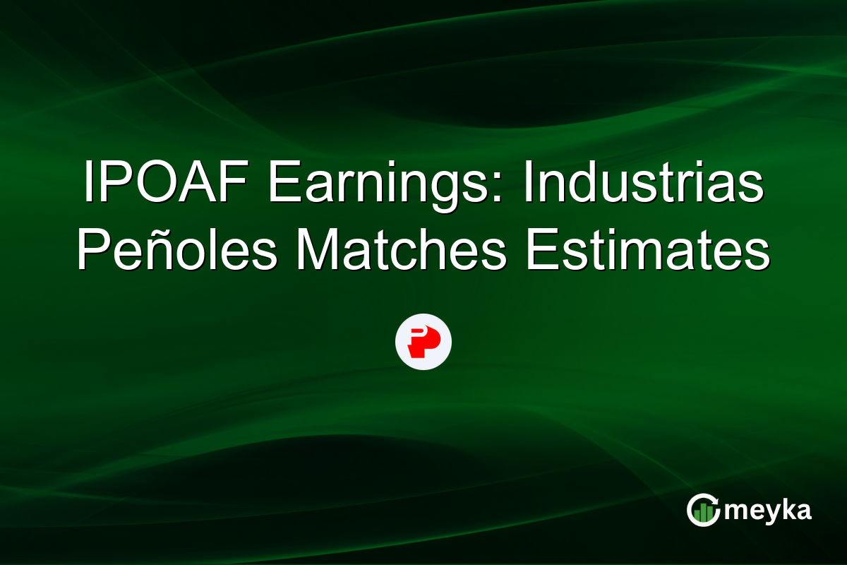 IPOAF Earnings: Industrias Peñoles Matches Estimates