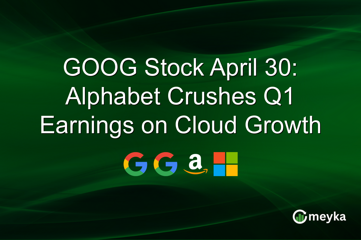 GOOG Stock April 30: Alphabet Crushes Q1 Earnings on Cloud Growth