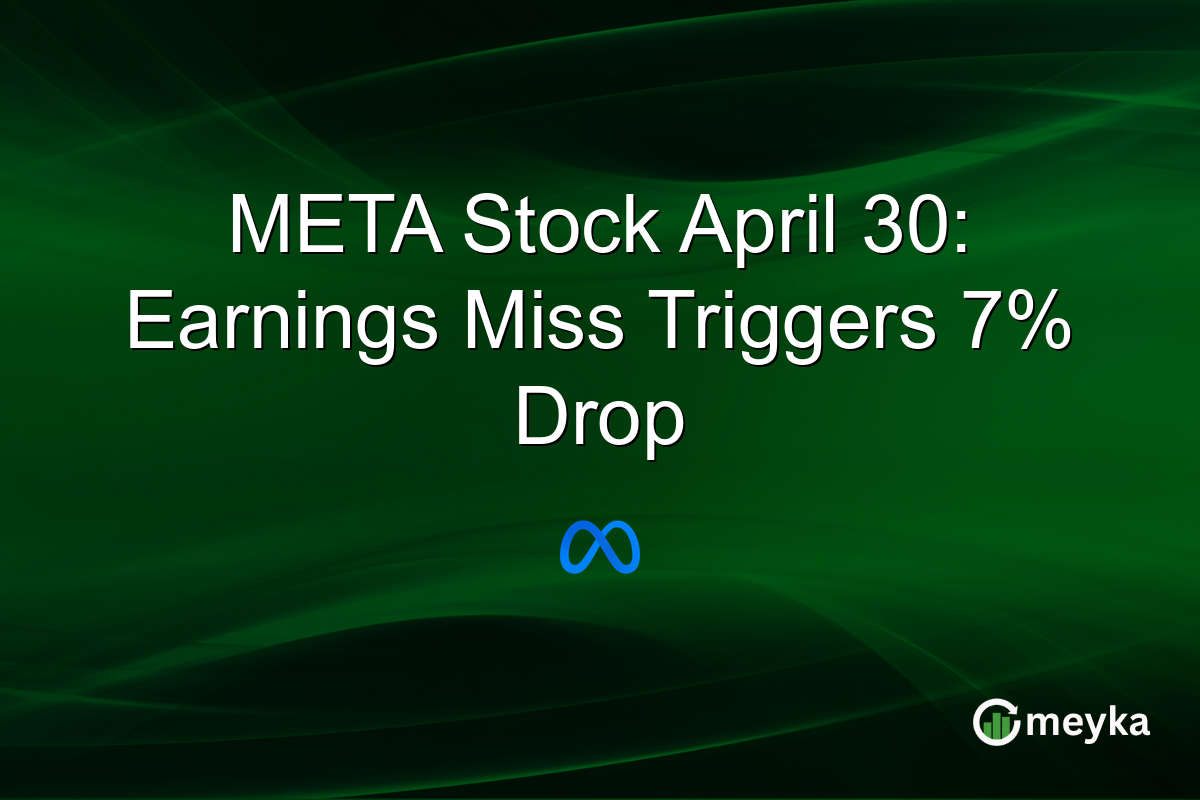 META Stock April 30: Earnings Miss Triggers 7% Drop