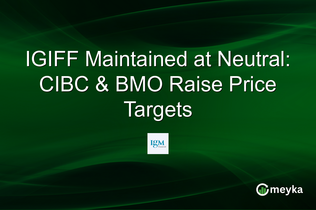 IGIFF Maintained at Neutral: CIBC & BMO Raise Price Targets