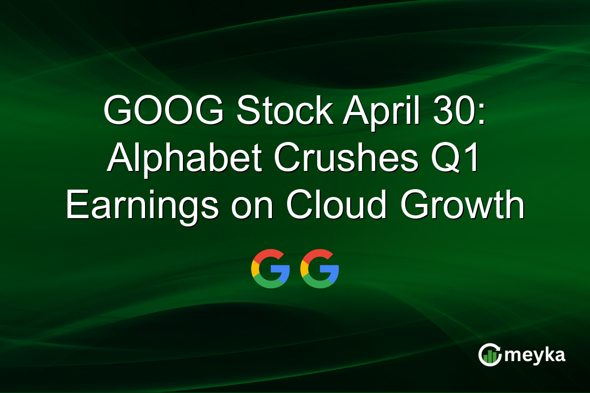 GOOG Stock April 30: Alphabet Crushes Q1 Earnings on Cloud Growth