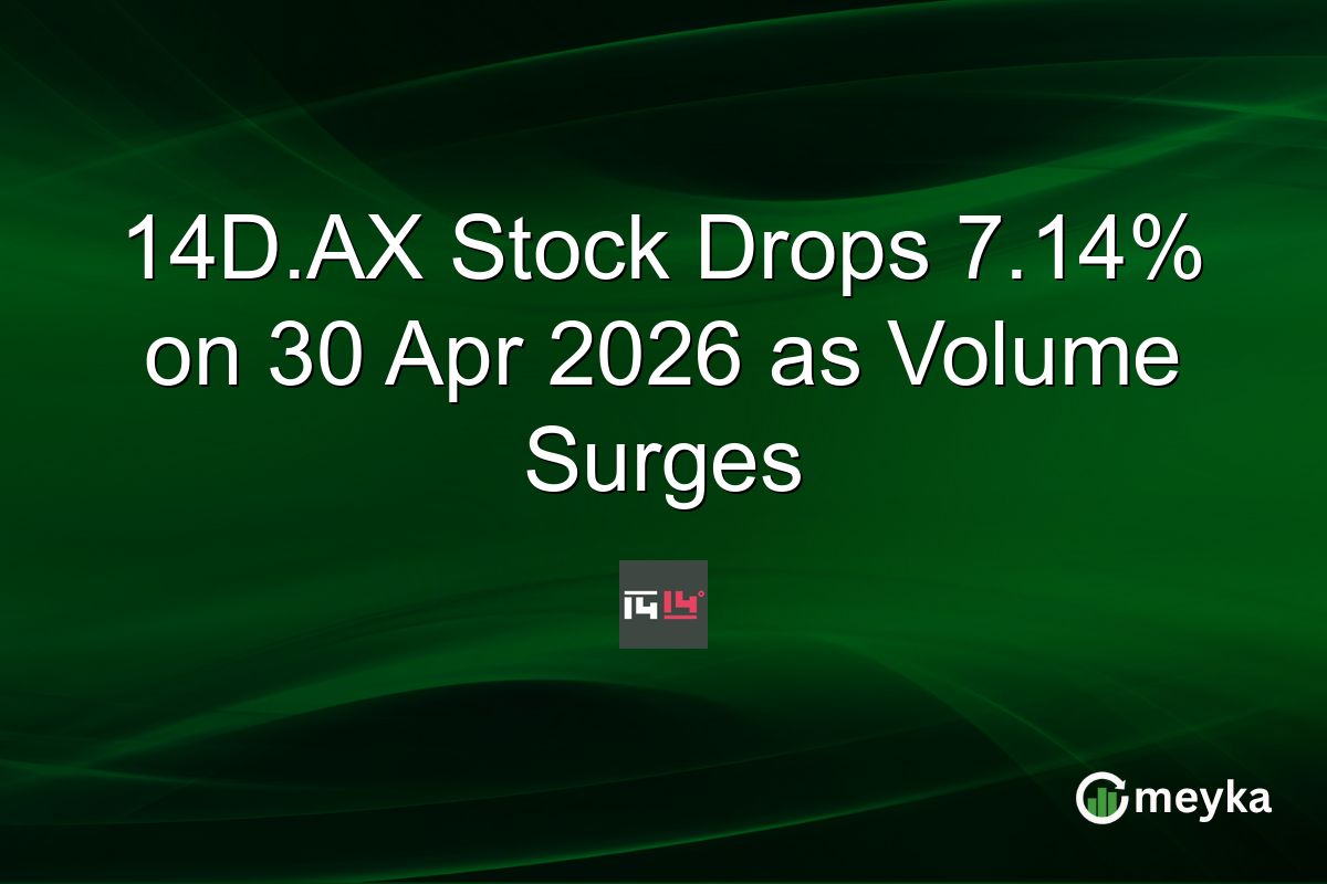 14D.AX Stock Drops 7.14% on 30 Apr 2026 as Volume Surges