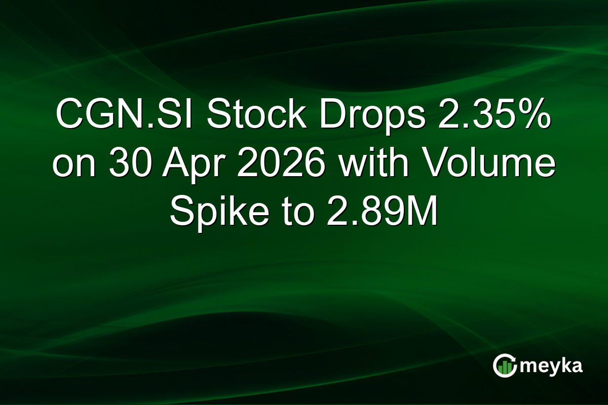 CGN.SI Stock Drops 2.35% on 30 Apr 2026 with Volume Spike to 2.89M