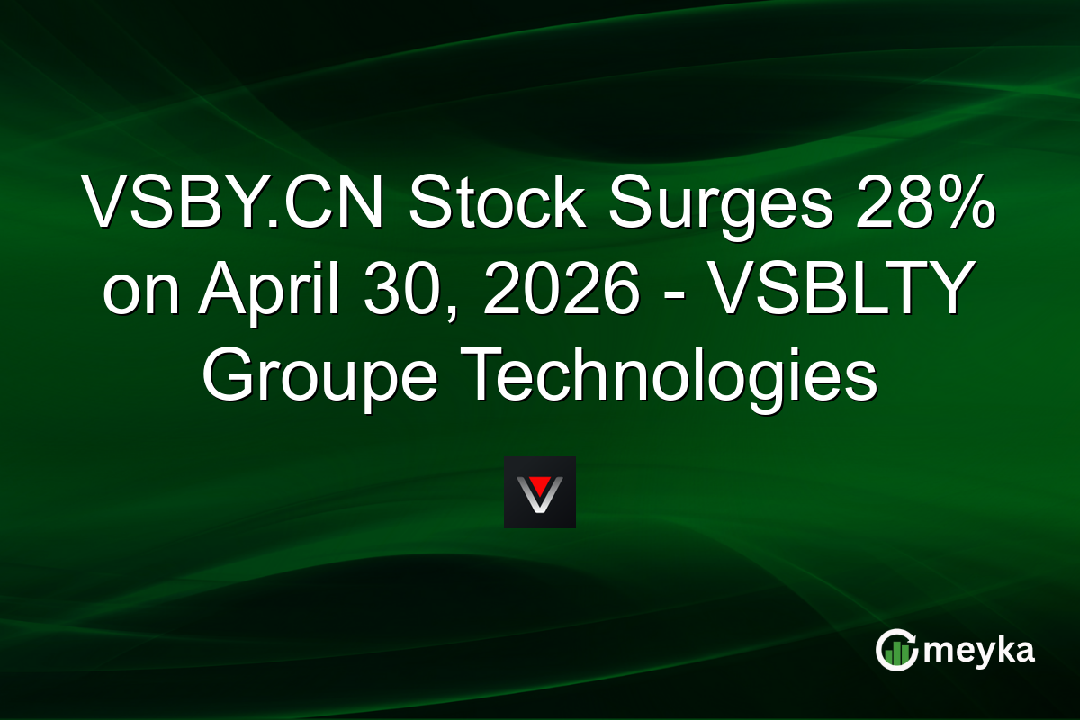 VSBY.CN Stock Surges 28% on April 30, 2026 – VSBLTY Groupe Technologies
