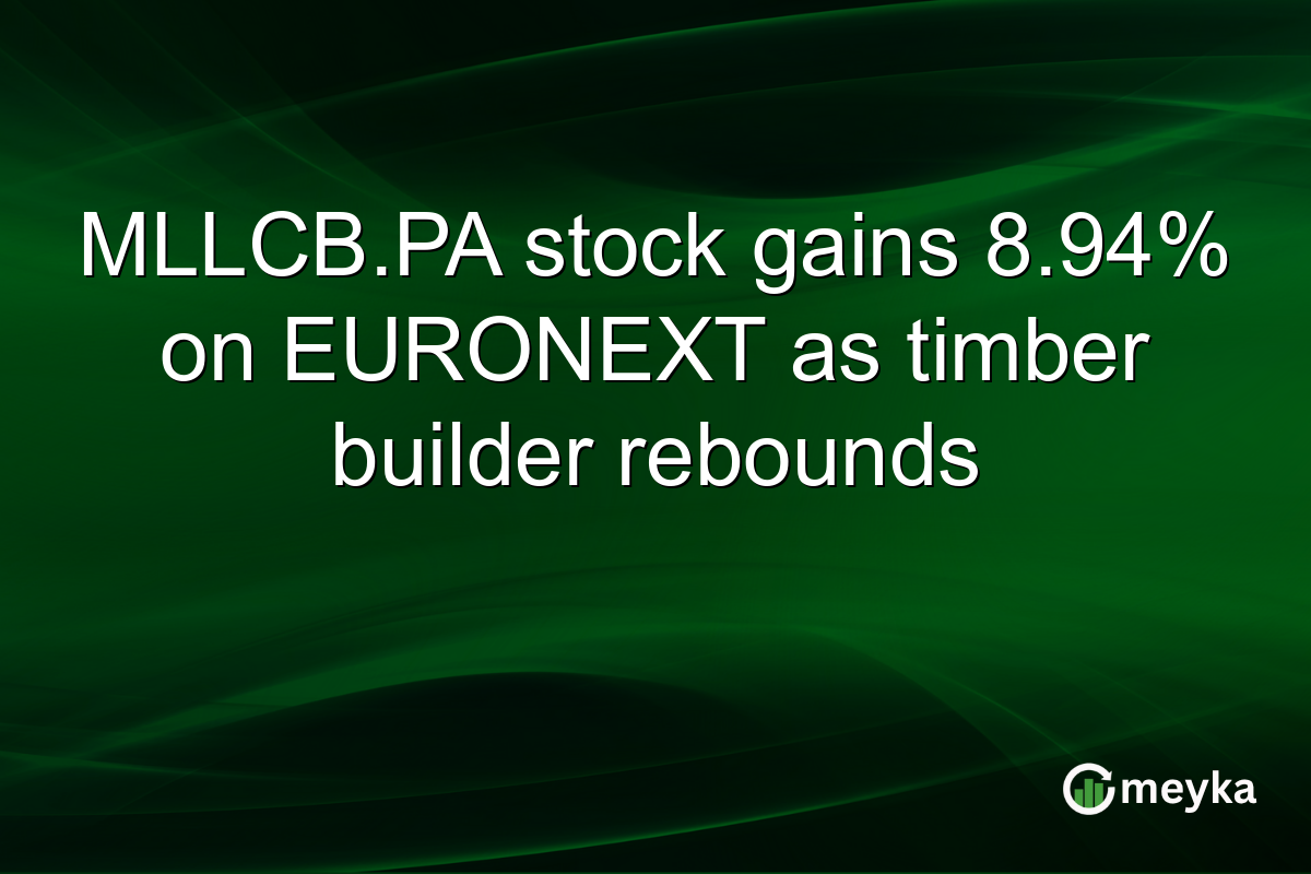 MLLCB.PA stock gains 8.94% on EURONEXT as timber builder rebounds