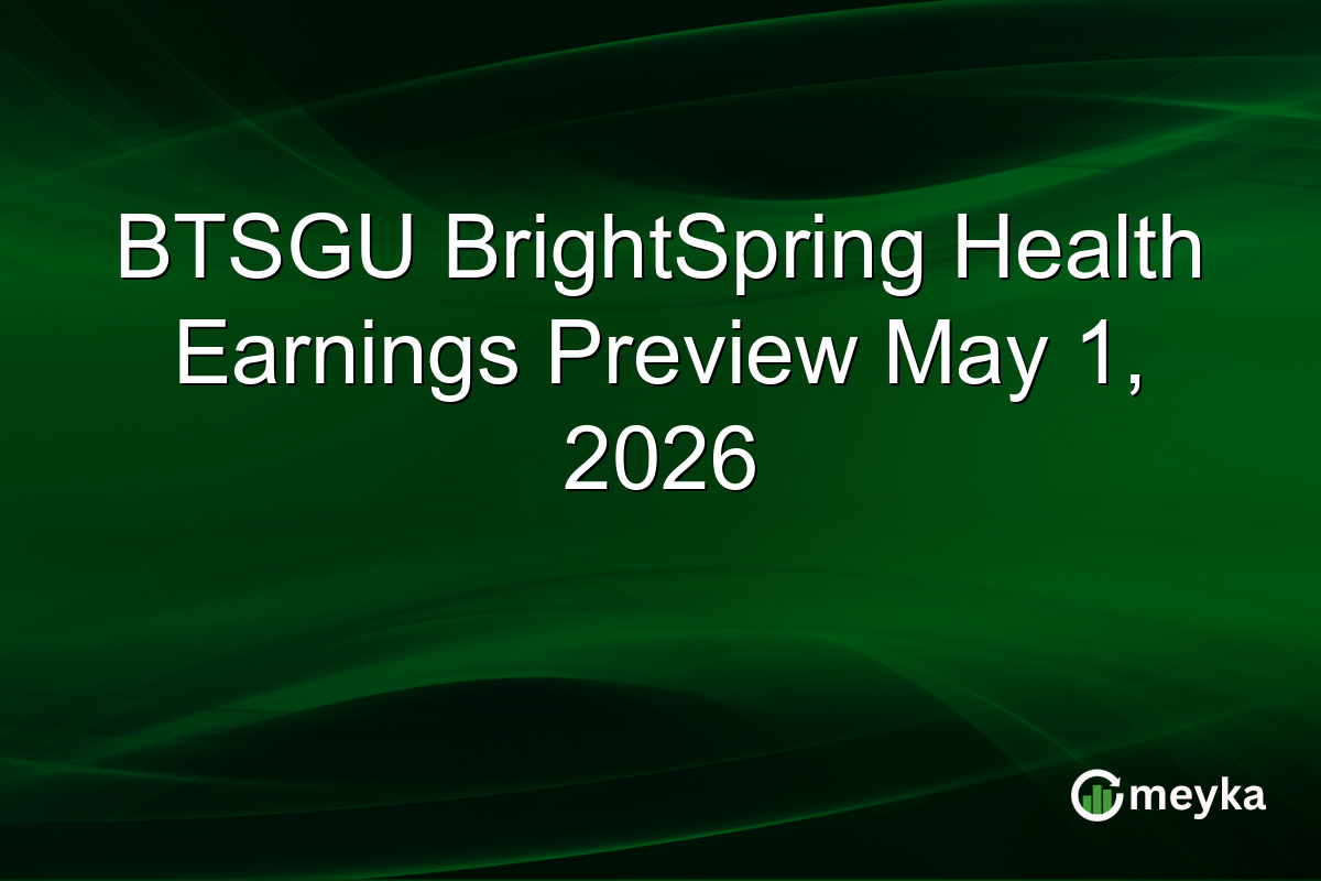 BTSGU BrightSpring Health Earnings Preview May 1, 2026