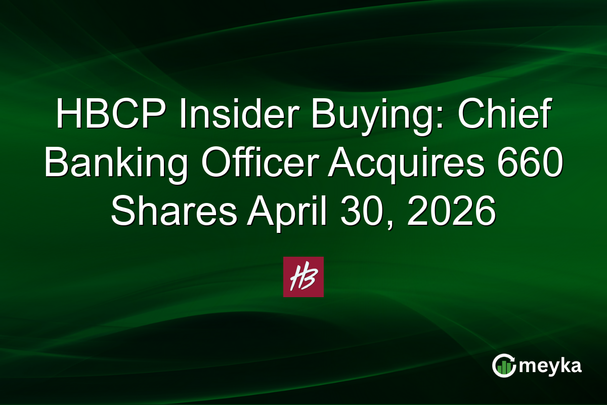 HBCP Insider Buying: Chief Banking Officer Acquires 660 Shares April 30, 2026