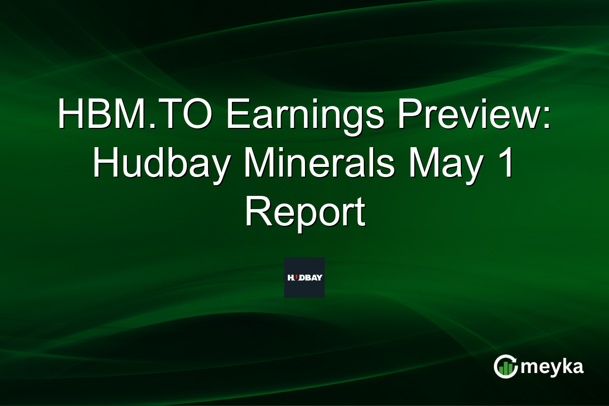 HBM.TO Earnings Preview: Hudbay Minerals May 1 Report