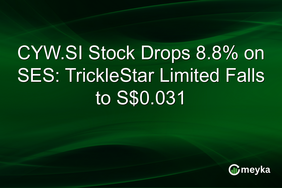 CYW.SI Stock Drops 8.8% on SES: TrickleStar Limited Falls to S$0.031