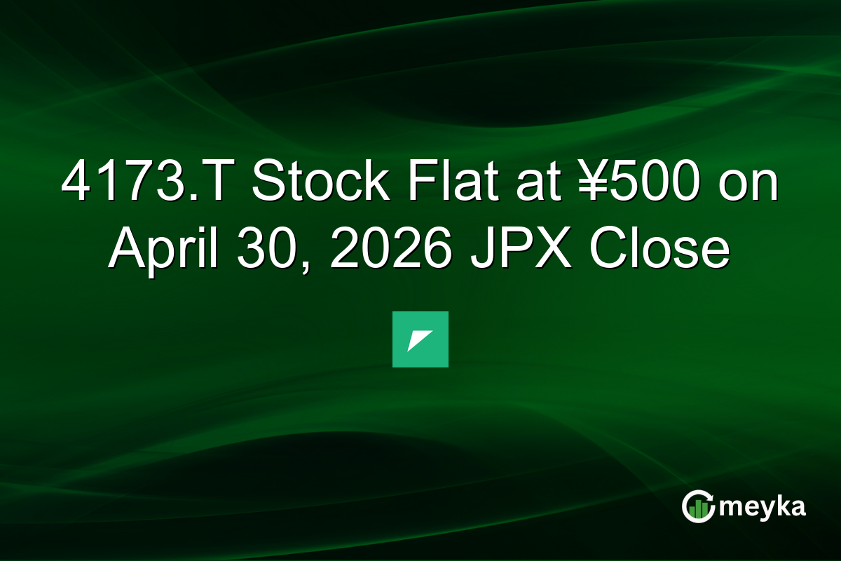 4173.T Stock Flat at ¥500 on April 30, 2026 JPX Close