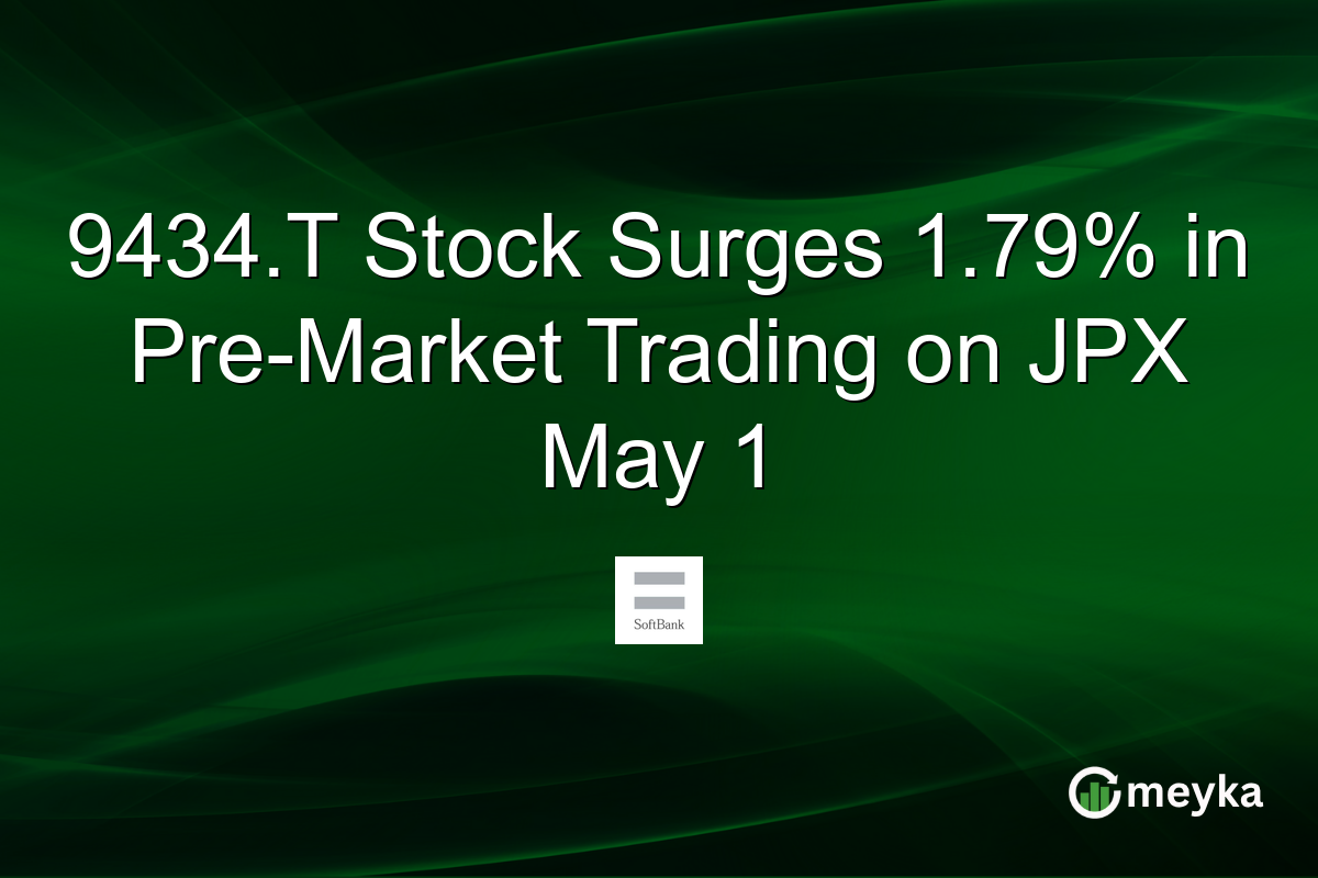 9434.T Stock Surges 1.79% in Pre-Market Trading on JPX May 1