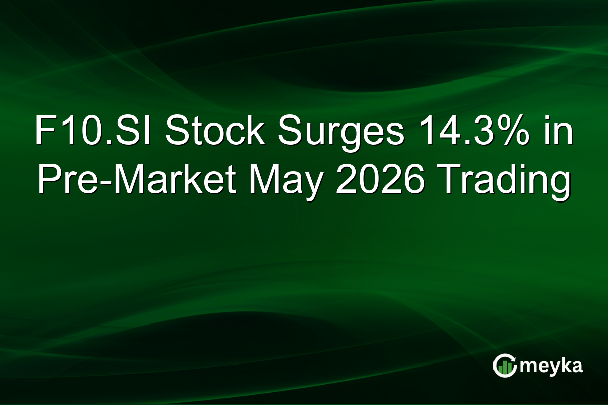 F10.SI Stock Surges 14.3% in Pre-Market May 2026 Trading