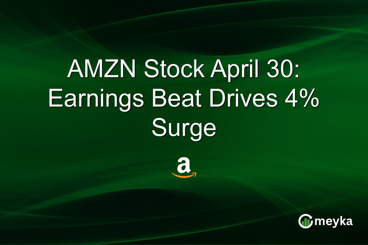 AMZN Stock April 30: Earnings Beat Drives 4% Surge