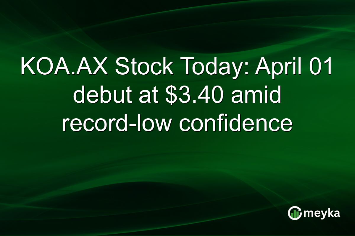 KOA.AX Stock Today: April 01 debut at $3.40 amid record-low confidence