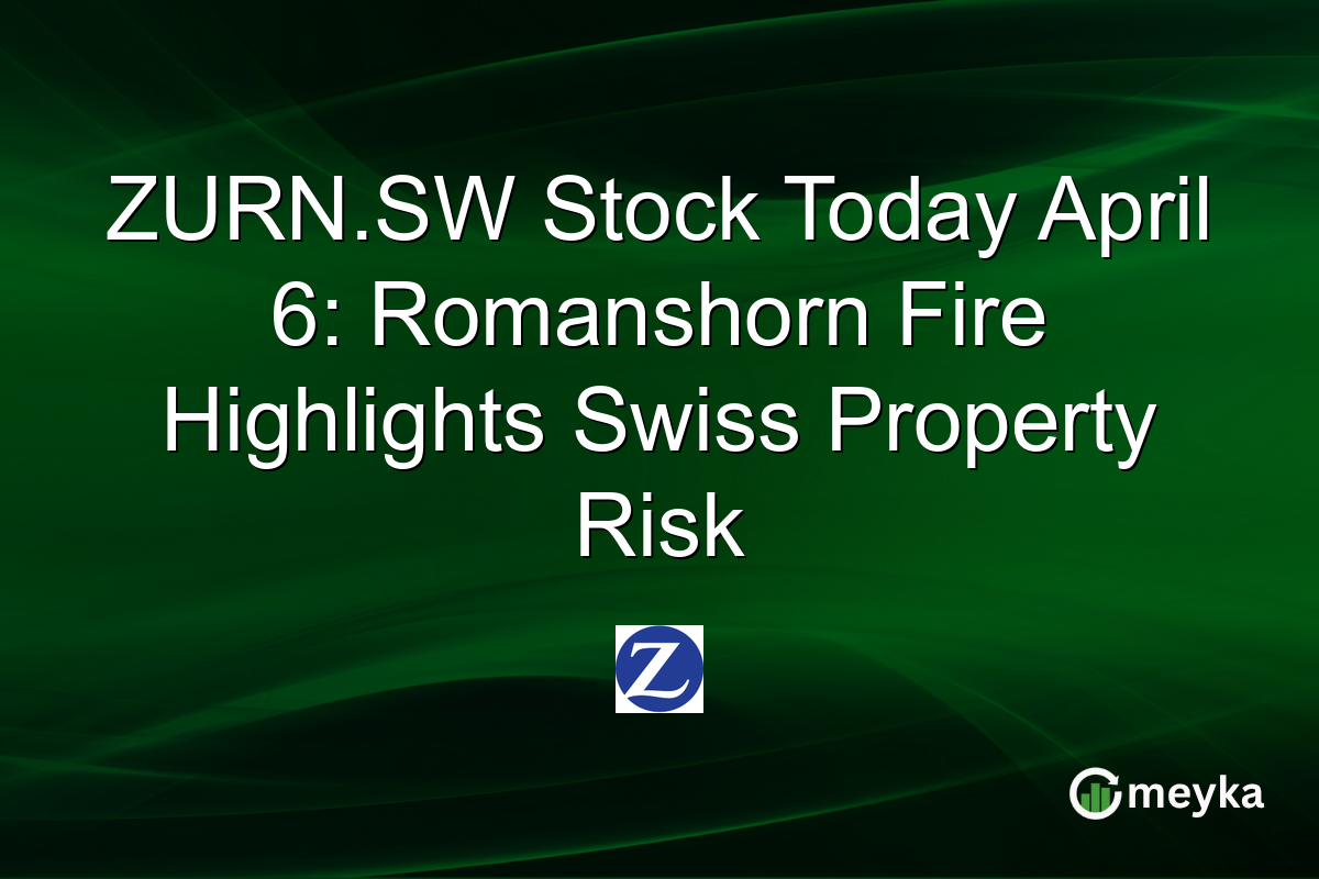 ZURN.SW Stock Today April 6: Romanshorn Fire Highlights Swiss Property Risk