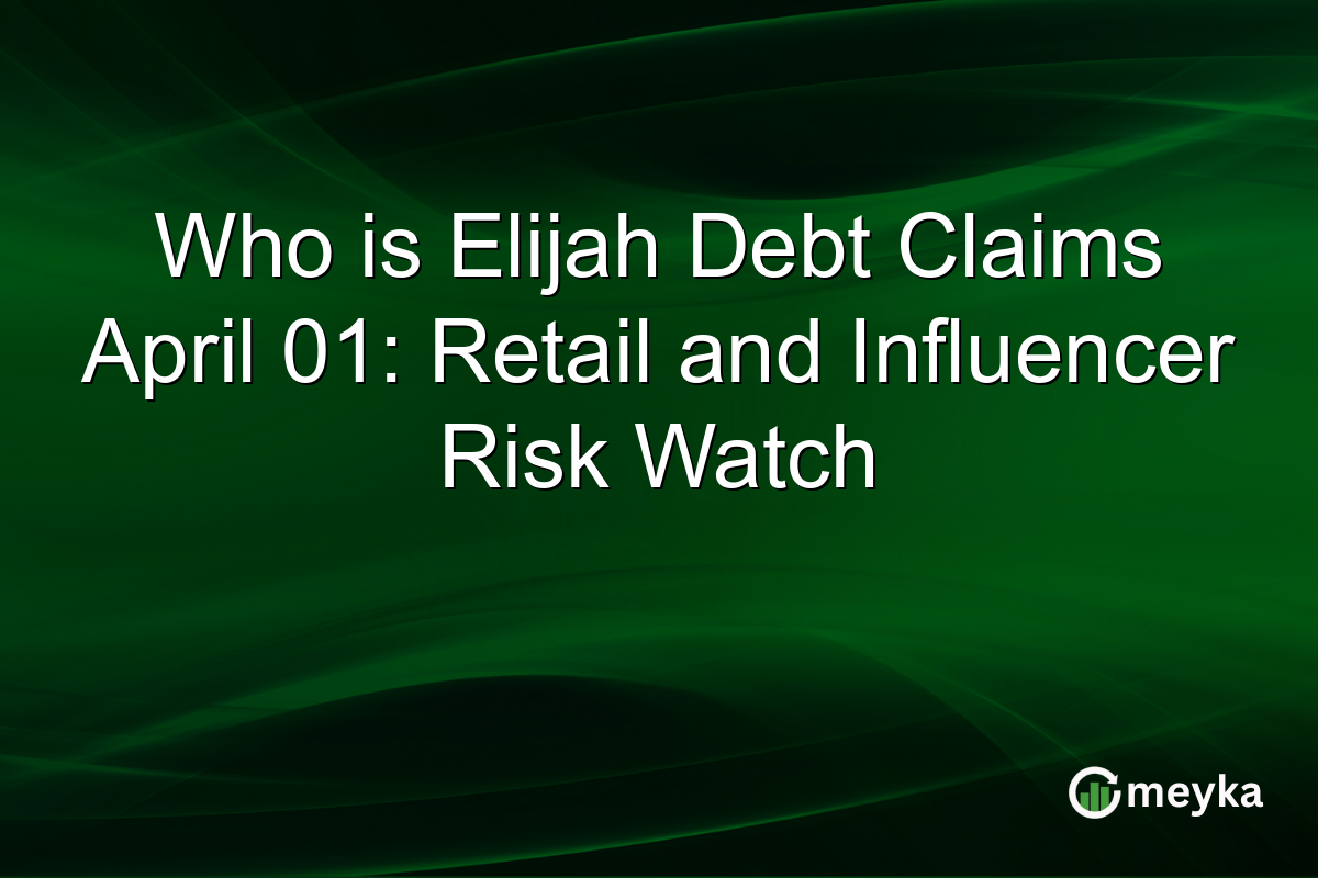 Who is Elijah Debt Claims April 01: Retail and Influencer Risk Watch