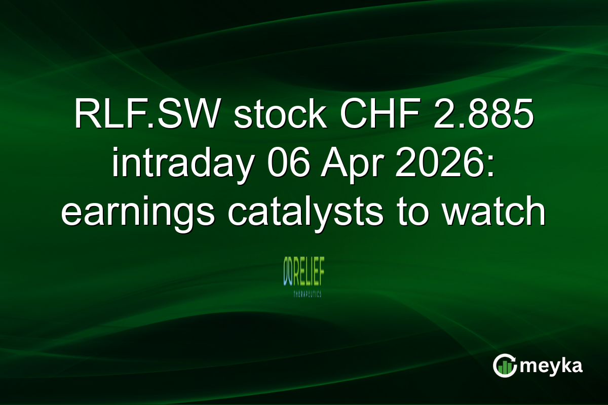RLF.SW stock CHF 2.885 intraday 06 Apr 2026: earnings catalysts to watch