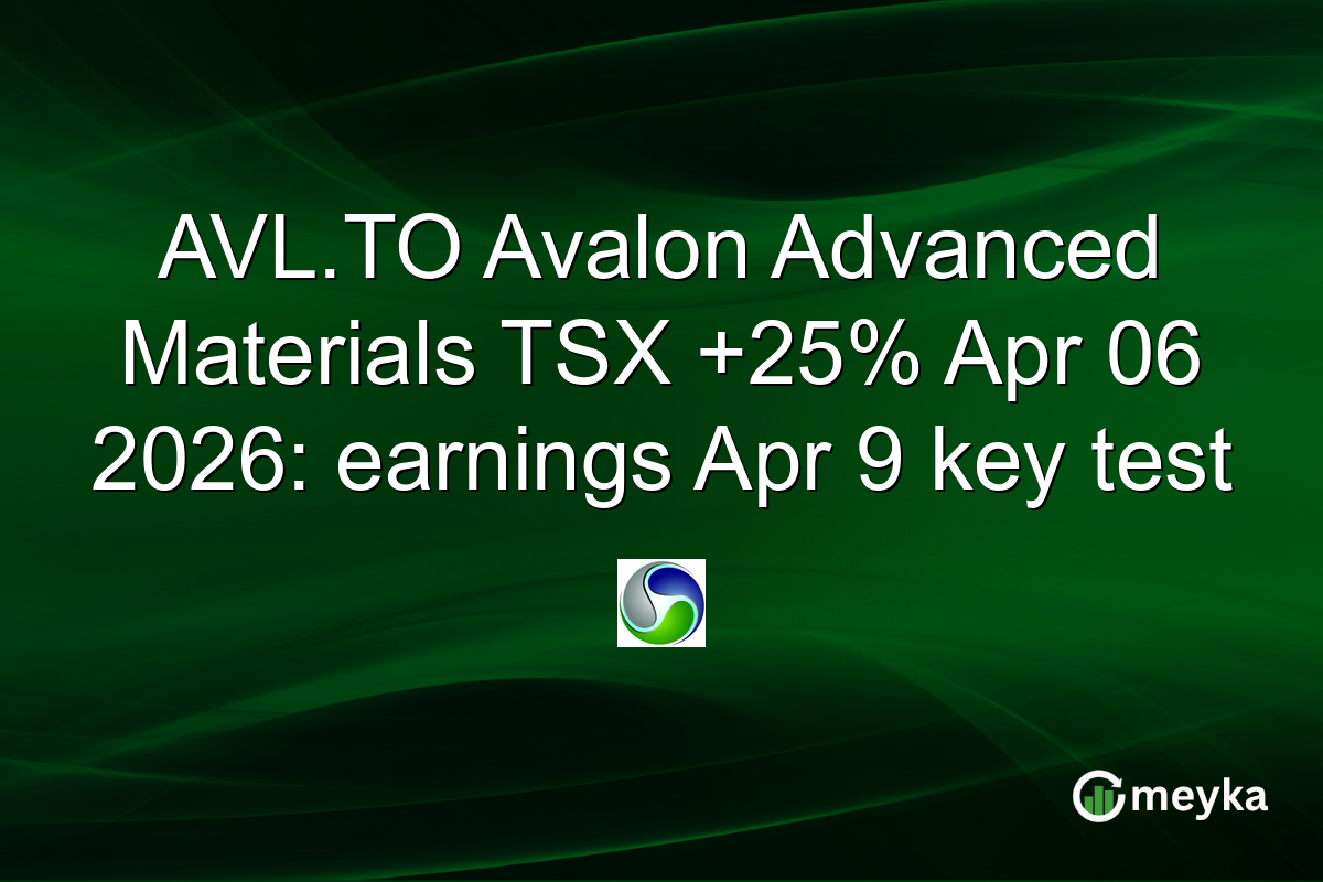 AVL.TO Avalon Advanced Materials TSX +25% Apr 06 2026: earnings Apr 9 key test