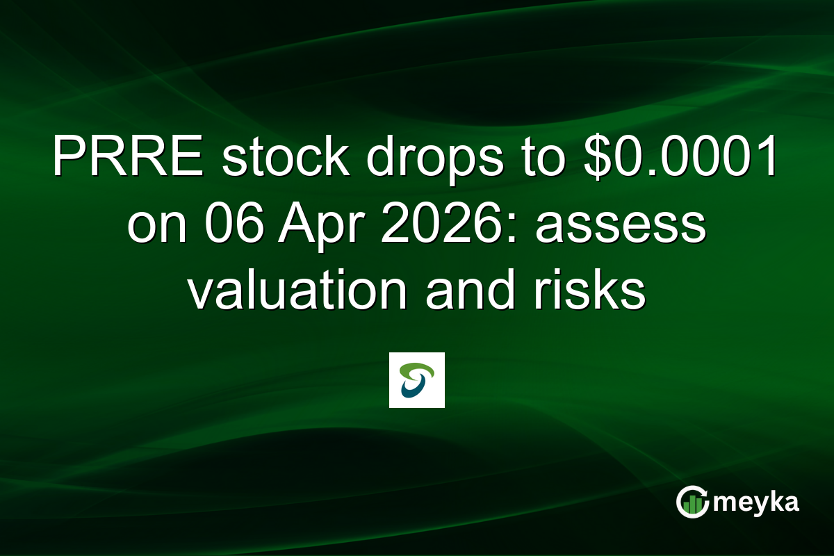 PRRE stock drops to $0.0001 on 06 Apr 2026: assess valuation and risks