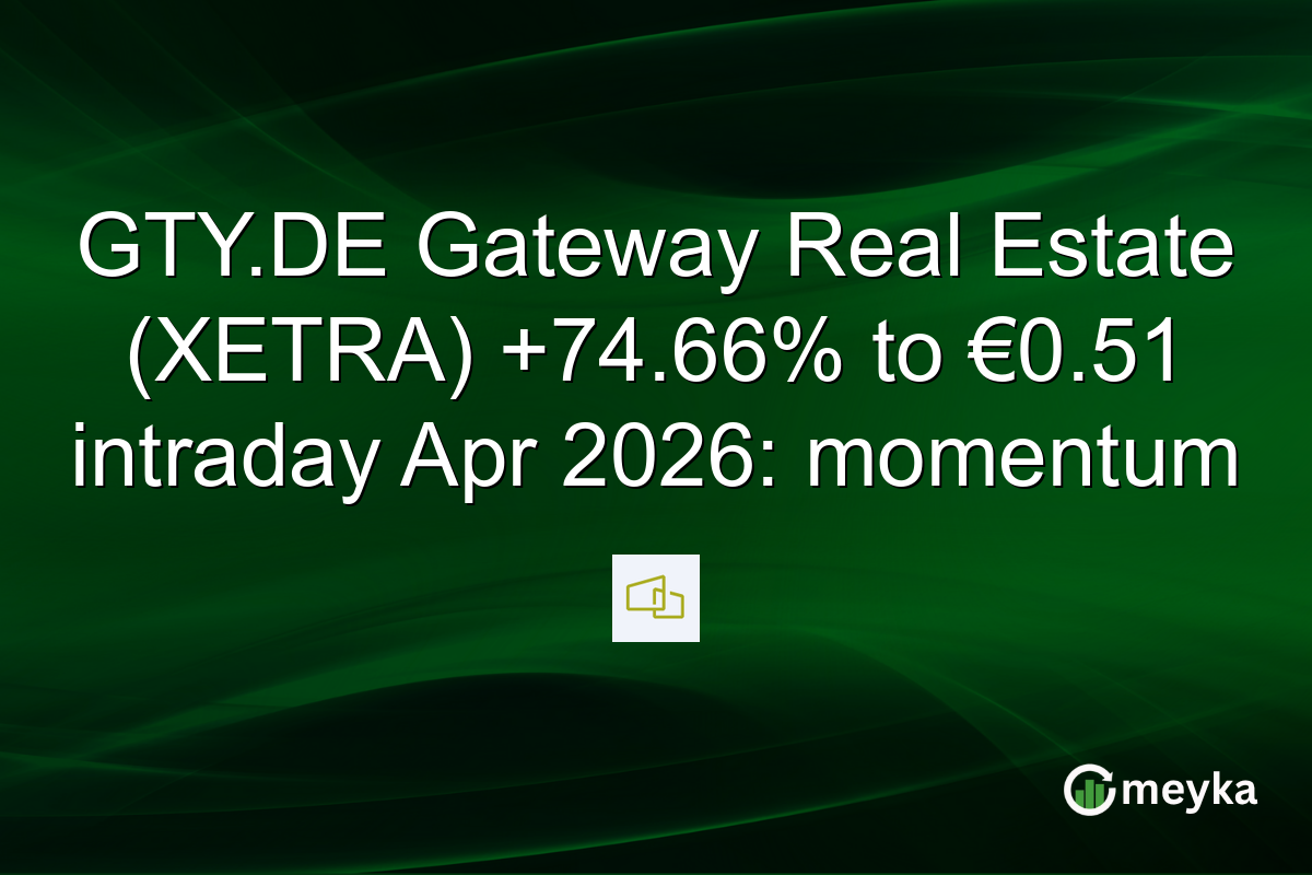 GTY.DE Gateway Real Estate (XETRA) +74.66% to €0.51 intraday Apr 2026: momentum
