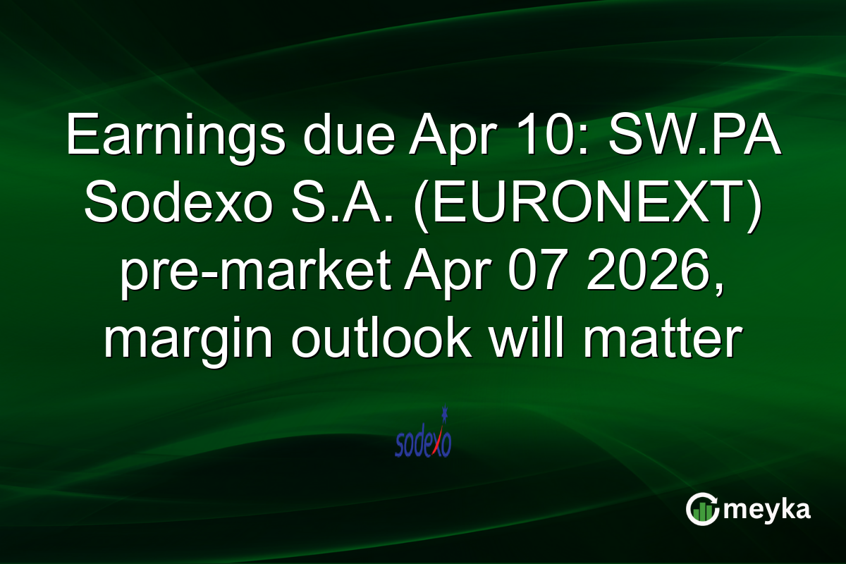 Earnings due Apr 10: SW.PA Sodexo S.A. (EURONEXT) pre-market Apr 07 2026, margin outlook will matter