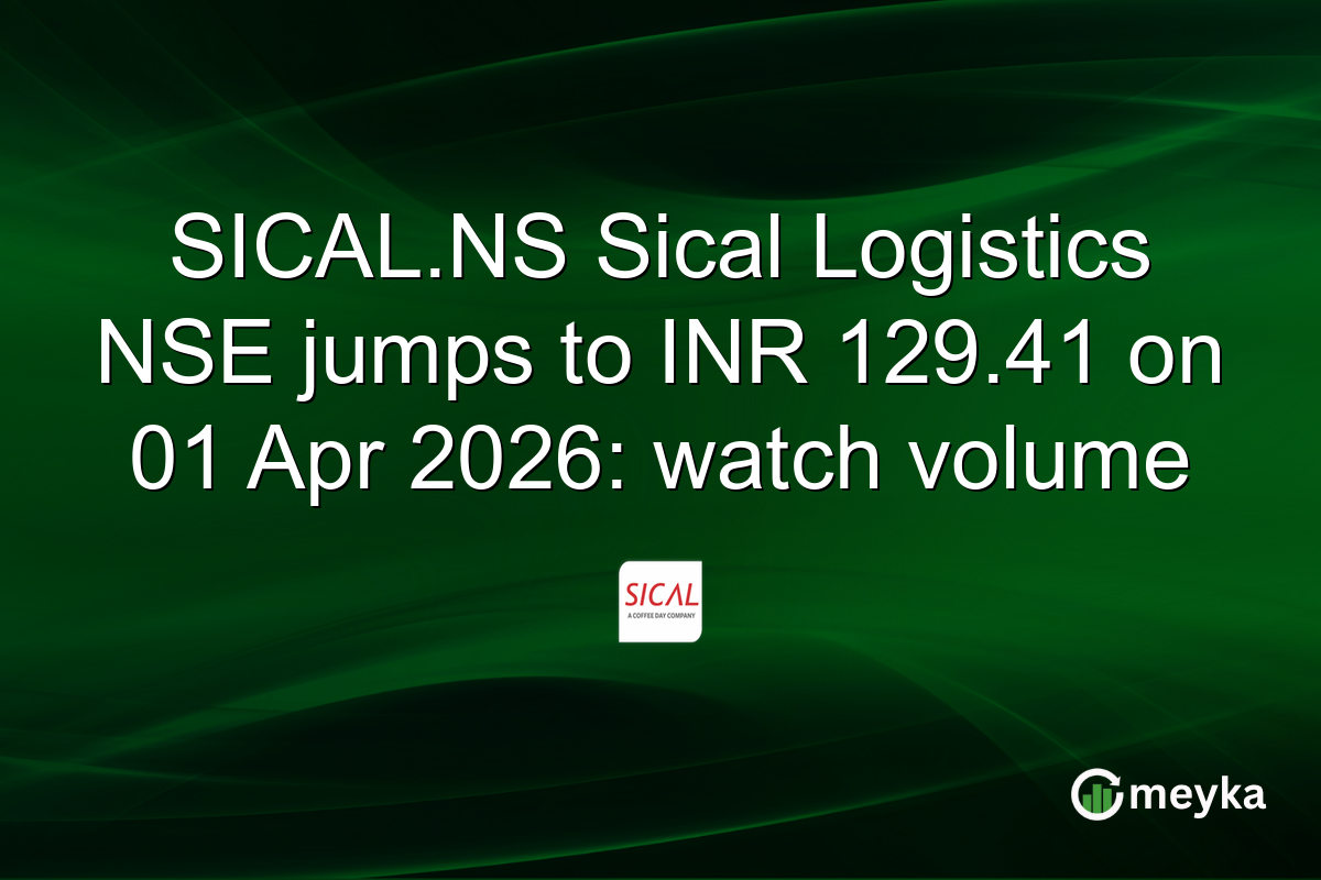 SICAL.NS Sical Logistics NSE jumps to INR 129.41 on 01 Apr 2026: watch volume