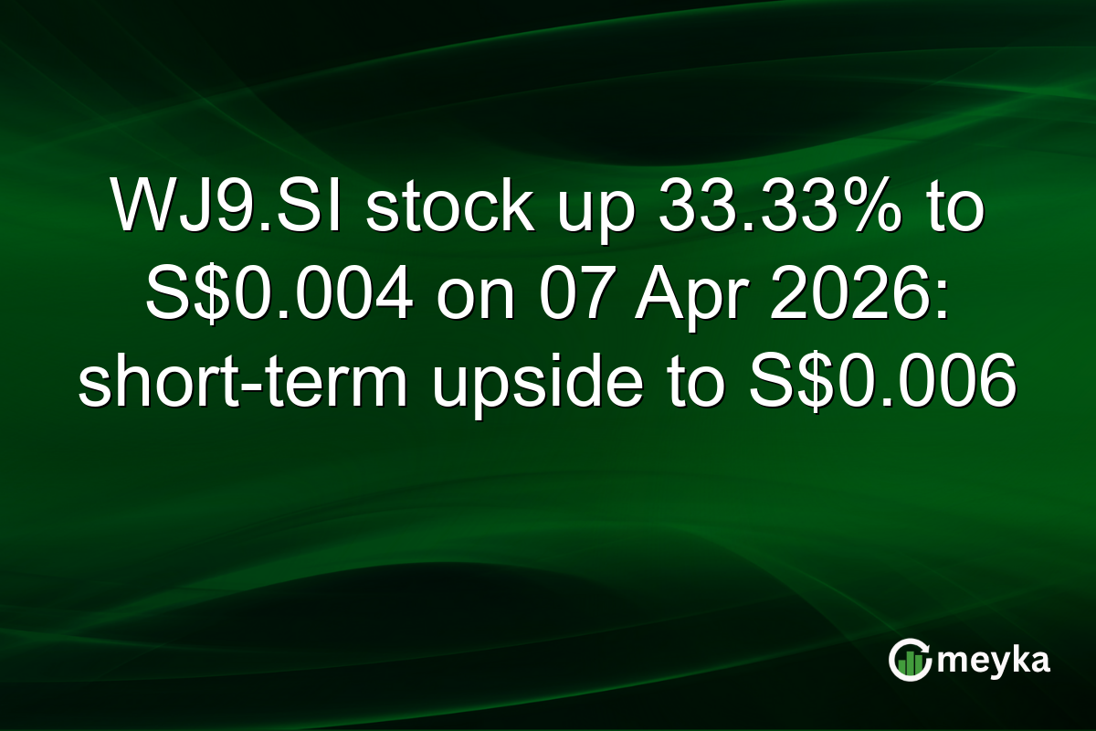 WJ9.SI stock up 33.33% to S$0.004 on 07 Apr 2026: short-term upside to S$0.006