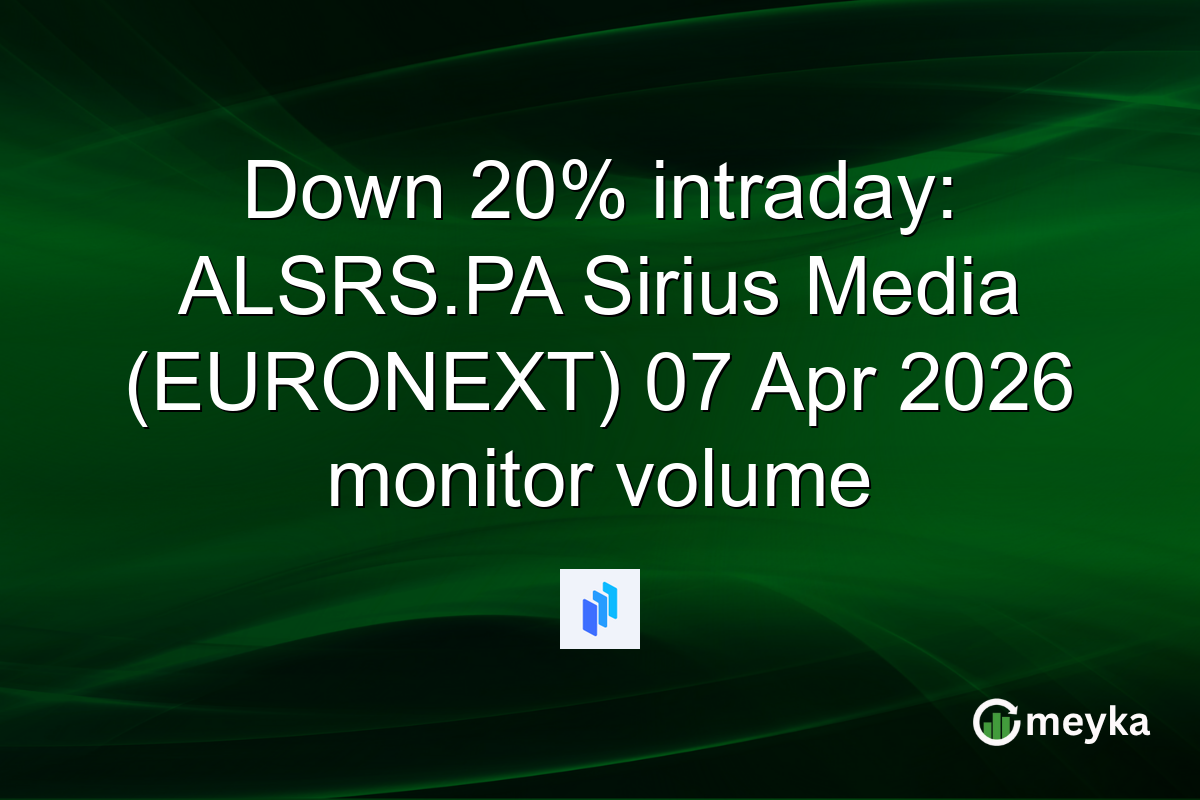 Down 20% intraday: ALSRS.PA Sirius Media (EURONEXT) 07 Apr 2026 monitor volume