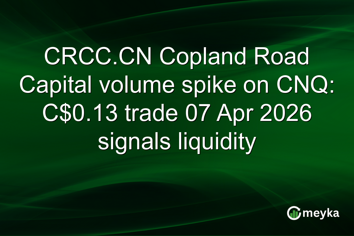 CRCC.CN Copland Road Capital volume spike on CNQ: C$0.13 trade 07 Apr 2026 signals liquidity