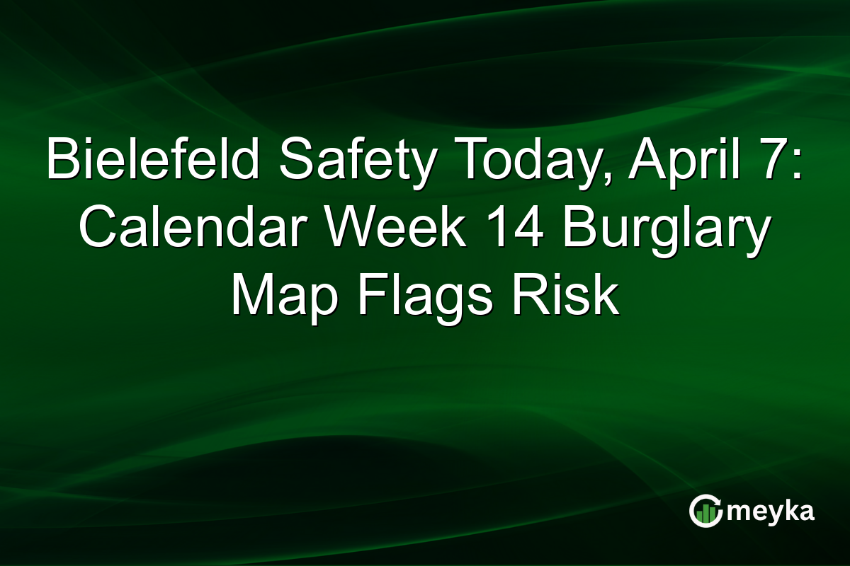 Bielefeld Safety Today, April 7: Calendar Week 14 Burglary Map Flags Risk