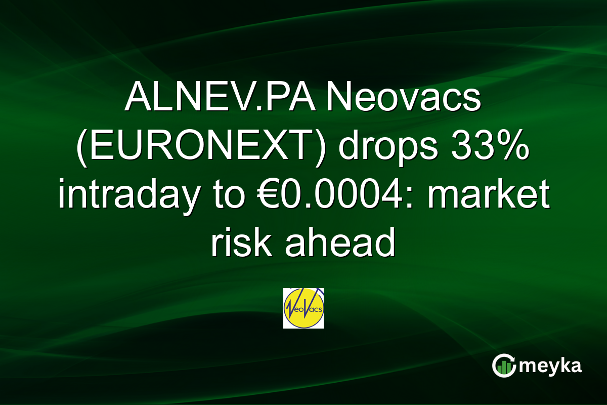 ALNEV.PA Neovacs (EURONEXT) drops 33% intraday to €0.0004: market risk ahead