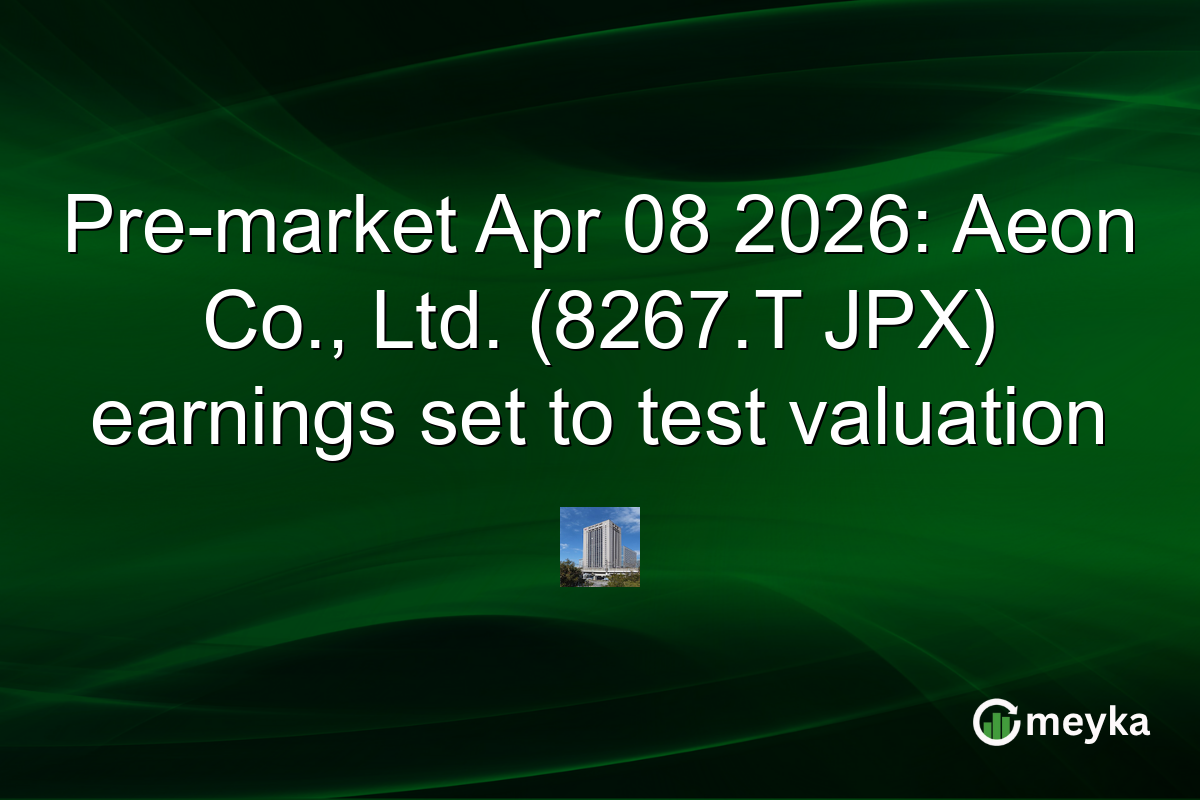 Pre-market Apr 08 2026: Aeon Co., Ltd. (8267.T JPX) earnings set to test valuation