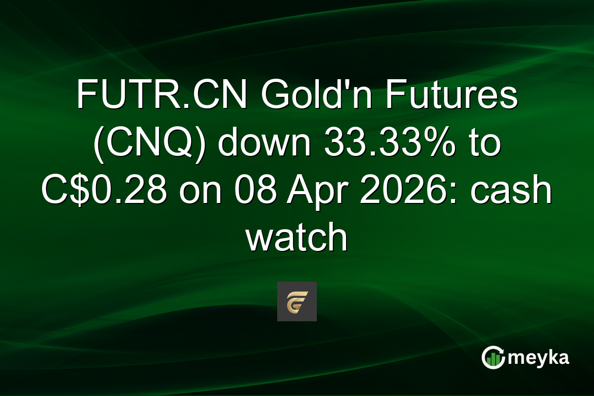 FUTR.CN Gold’n Futures (CNQ) down 33.33% to C$0.28 on 08 Apr 2026: cash watch
