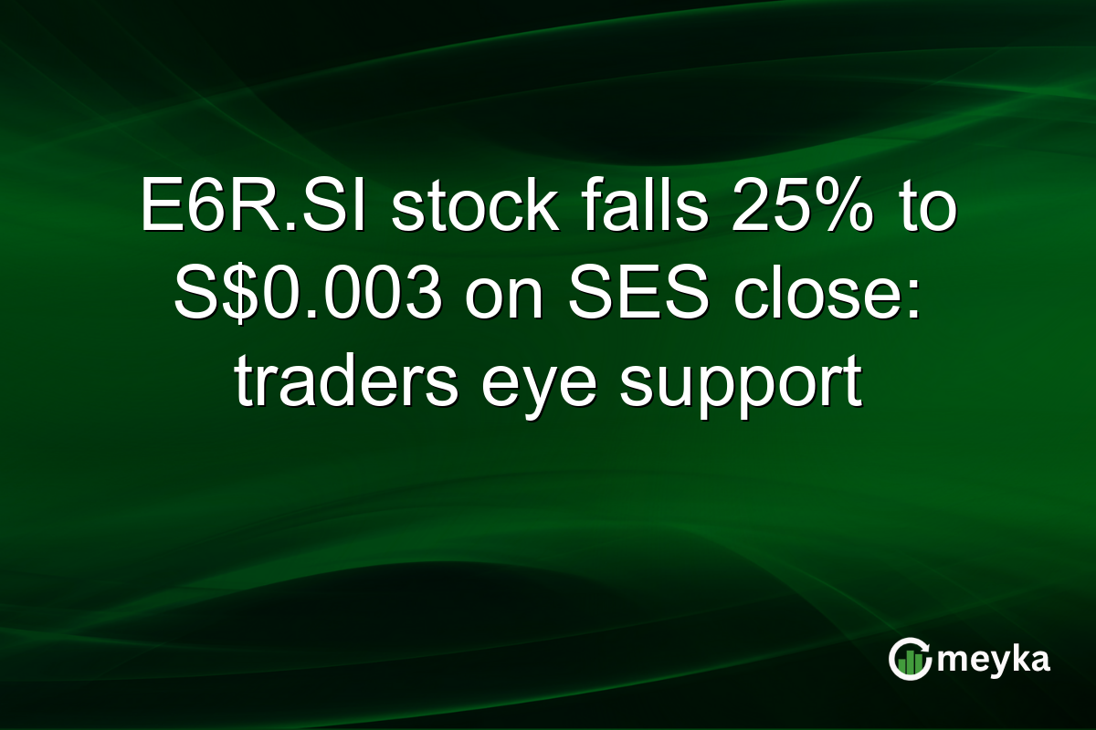 E6R.SI stock falls 25% to S$0.003 on SES close: traders eye support
