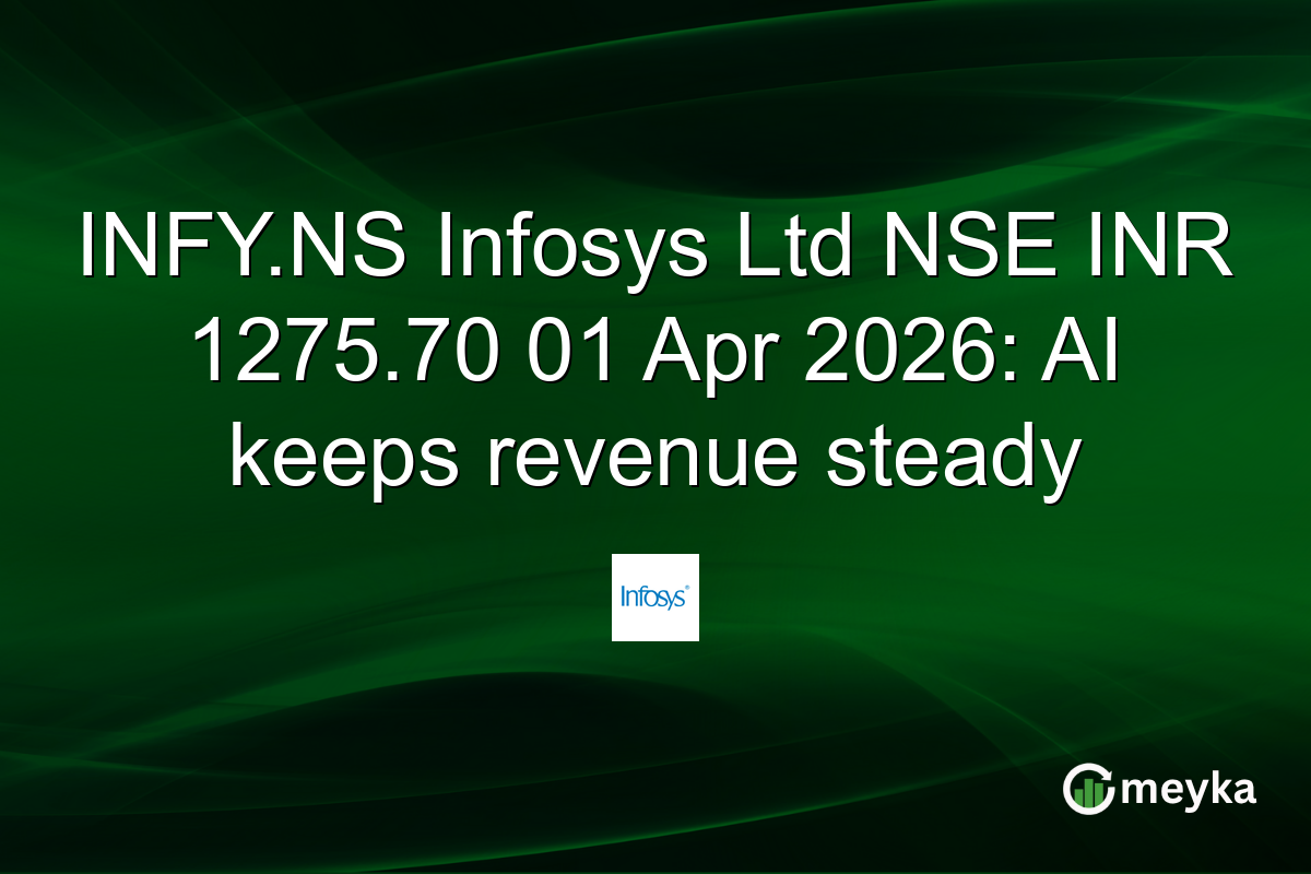 INFY.NS Infosys Ltd NSE INR 1275.70 01 Apr 2026: AI keeps revenue steady