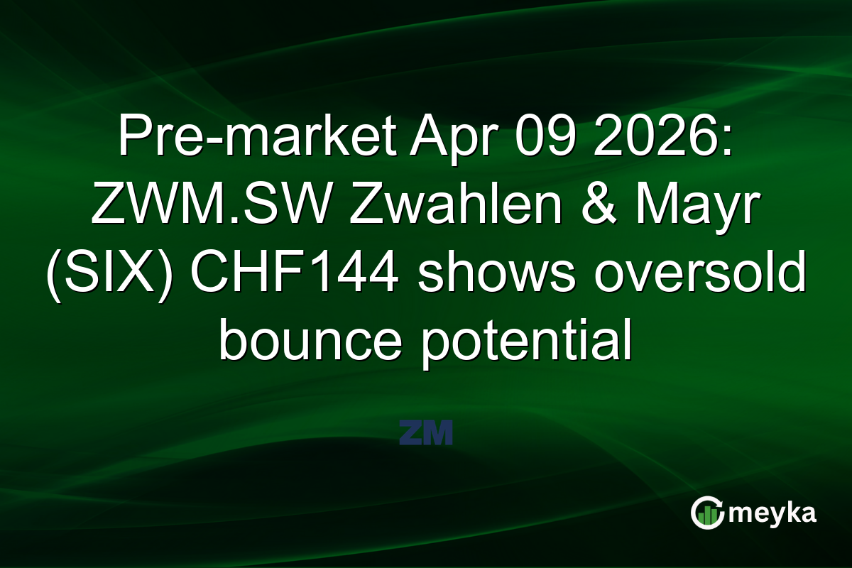 Pre-market Apr 09 2026: ZWM.SW Zwahlen & Mayr (SIX) CHF144 shows oversold bounce potential