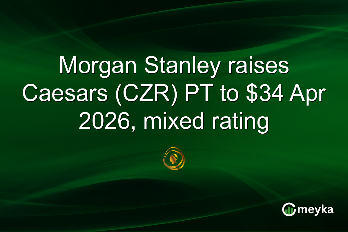 Morgan Stanley raises Caesars (CZR) PT to $34 Apr 2026, mixed rating