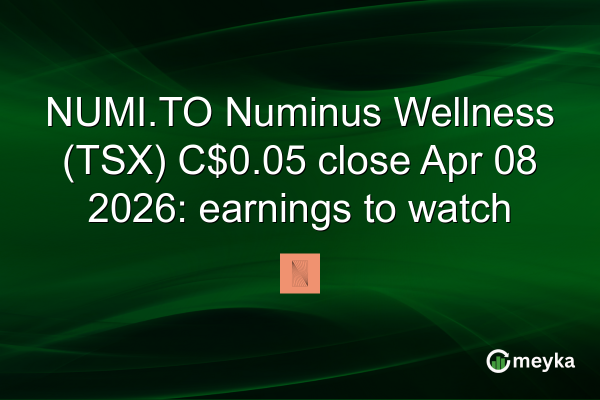NUMI.TO Numinus Wellness (TSX) C$0.05 close Apr 08 2026: earnings to watch