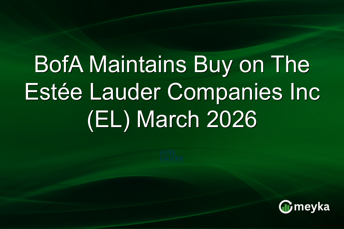 BofA Maintains Buy on The Estée Lauder Companies Inc (EL) March 2026