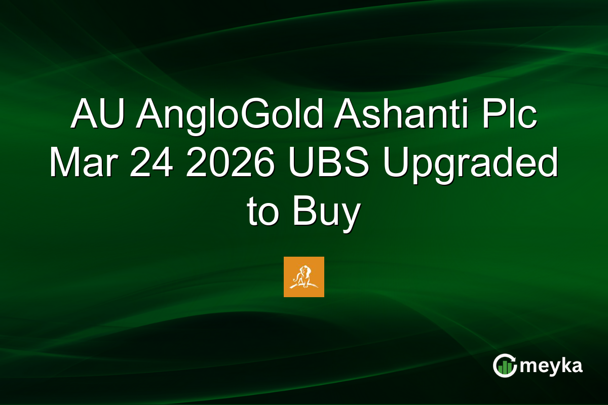AU AngloGold Ashanti Plc Mar 24 2026 UBS Upgraded to Buy