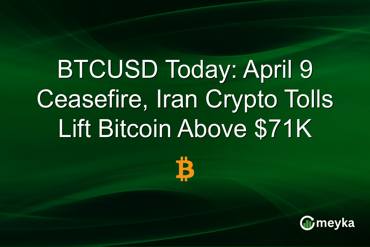 BTCUSD Today: April 9 Ceasefire, Iran Crypto Tolls Lift Bitcoin Above $71K