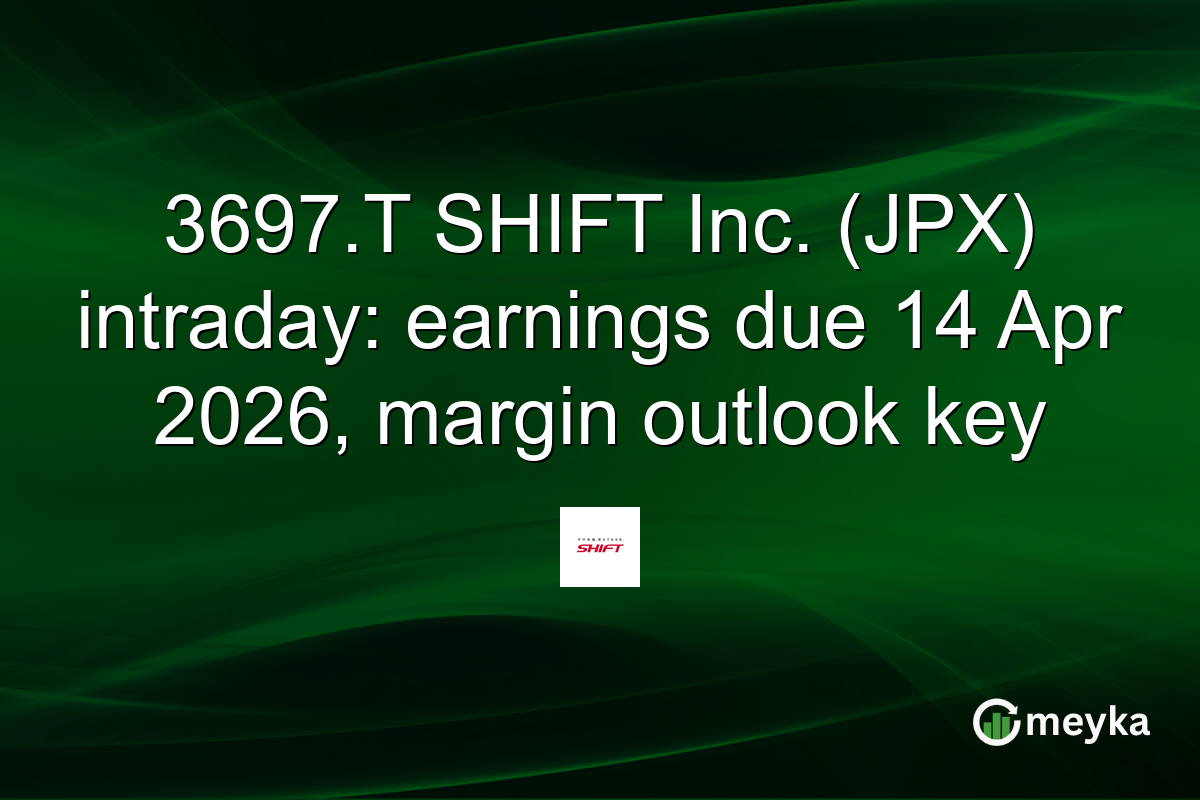 3697.T SHIFT Inc. (JPX) intraday: earnings due 14 Apr 2026, margin outlook key