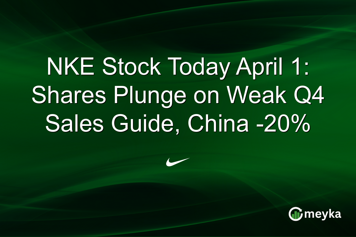 NKE Stock Today April 1: Shares Plunge on Weak Q4 Sales Guide, China -20%