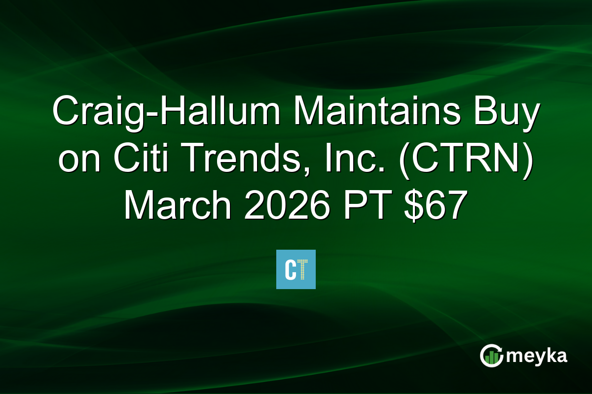 Craig-Hallum Maintains Buy on Citi Trends, Inc. (CTRN) March 2026 PT $67