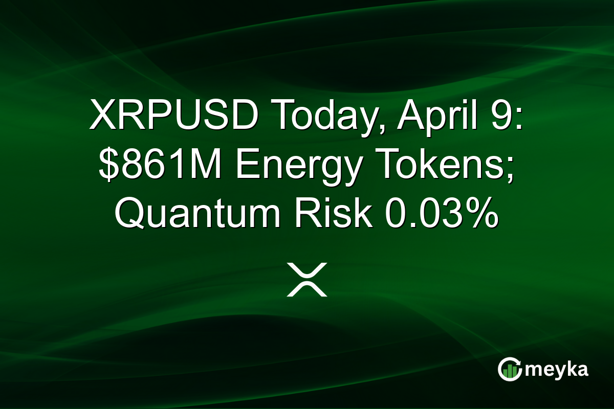 XRPUSD Today, April 9: $861M Energy Tokens; Quantum Risk 0.03%